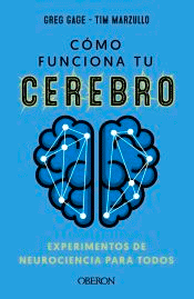 Cómo funciona tu cerebro: experimentos de neurociencia para todos, , neurociencia