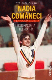 Nadia Comaneci y la policía secreta. Historias de la guerra fría, , historia | deporte