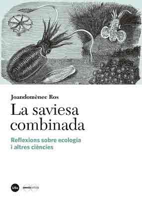 La saviesa combinada. Reflexions sobre ecologia i altres ciències, , ciencia y conocimiento general