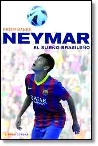 Neymar. El sueño brasileño de Banke, Peter, 9788448018672, OCIO, deporte, Cúpula, Español