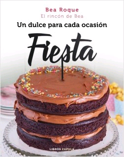 Fiesta. Un dulce para cada ocasión, , cocina