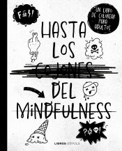 Hasta los c*jones del mindfulness, , psicología | salud