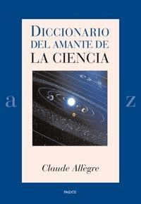 Diccionario del amante de la ciencia, , diccionarios y enciclopedias | divulgación científica | conocimiento en general