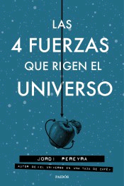 Las 4 fuerzas que rigen el universo, , divulgación científica