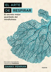 El arte de respirar: El secreto mejor guardado del mindfulness, , salud