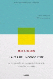 La era del inconsciente: La exploración del inconsciente en el arte, la mente y el cerebro, , neurociencia