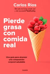 Pierde grasa con comida real, , dietética