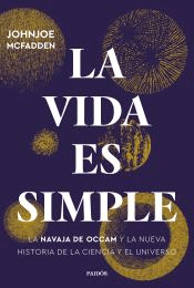 La vida es simple, , ciencia y conocimiento general | divulgación científica