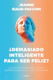 ¿Demasiado inteligente para ser feliz?, , psicología