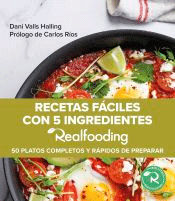 Recetas fáciles con 5 ingredientes Realfooding, , cocina