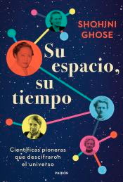 Su espacio, su tiempo: científicas pioneras que descifraron el universo, , divulgación científica | biografías