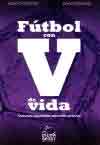 Fútbol con V de vida, , deporte