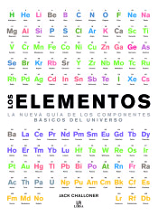 Los Elementos. La Nueva Guía de los Componentes Básicos del universo, , química general