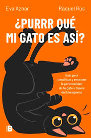 ¿Purrr qué mi gato es así?: Guía para identificar y entender la personalidad de tu gato a través del Eneagrama, , zoología | etología