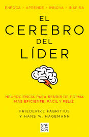 El cerebro del líder de Friederike Fabritius; Hans W. Hagemann, 9788466680608, FILOSOFÍA | CIENCIAS SOCIALES, psicología | marketing, Ediciones B, SA, Español