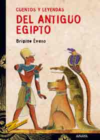 Cuentos y leyendas del Antiguo Egipto, , narrativa Infantil / Juvenil | lectura desde 13 años