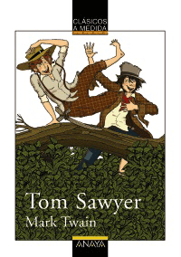 Tom Sawyer, , lectura desde 10 años | lectura clásicos adaptados