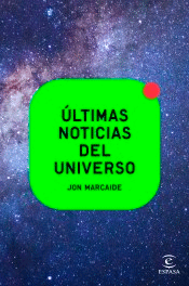 Últimas noticias del universo, , divulgación científica