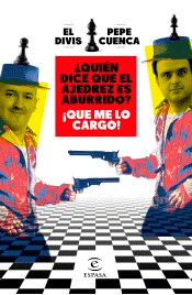 ¿Quién dice que el ajedrez es aburrido? ¡Que me lo cargo!, , Ajedrez