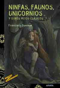 Ninfas, faunos, unicornios y otros mitos clásicos, , narrativa Infantil / Juvenil | lectura desde 13 años