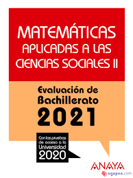 Matemáticas Aplicadas A Las Ciencias Sociales II. Evaluación Bachillerato 2021, , ciencias sociales | matemáticas | matemáticas aplicadas