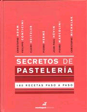 Secretos de pastelería. 180 recetas paso a paso., , cocina