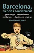 Barcelona, ciència i coneixement de Carandell Baruzzi, Miquel, 9788472461598, GENERALIDADES | CIENCIA Y CONOCIMIENTO, ciencia y conocimiento general | divulgación científica, Alberti Editor, Catalán