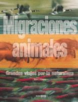 Migraciones animales. Grandes viajes por la naturaleza., , zoología
