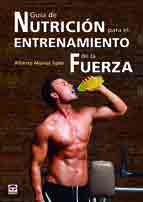 Guía de nutrición para el entrenamiento de la fuerza, , deporte | nutrición | alimentación