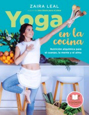 Yoga en la cocina: Nutrición alquímica para el cuerpo, la mente y el alma, , deporte | cocina