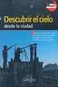 Descubrir el cielo desde la ciudad, , astronomía