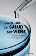 La salud que viene. Nuevas enfermedades y el marketing del miedo., , divulgación científica | medicina