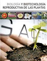 Biología y biotecnología reproductiva de las plantas., , agricultura