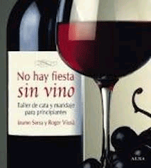 No hay fiesta sin vino: Taller de cata y maridaje para principiantes., , enología