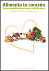 Alimenta tu corazon. Recetas mediterraneas para cuidar la salud, , nutrición