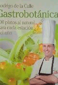 Gastrobotánica. 100 platos al natural para cada estación del año., , botánica | gastronomía