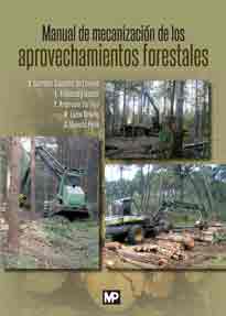 Manual de mecanización de los aprovechamientos forestales, , silvicultura