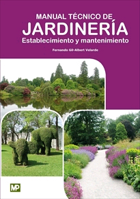 Manual Técnico de Jardinería. Establecimiento y Mantenimiento, , jardinería