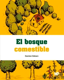 El bosque comestible, , botánica