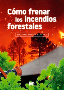 Cómo frenar los incendios forestales, , ecología