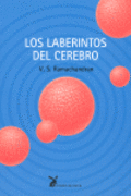 Los laberintos del cerebro, , biología | medicina | neurociencia | psicología