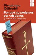 Por qué no podemos ser cristianos (y menos aún católicos), , filosofía | religión