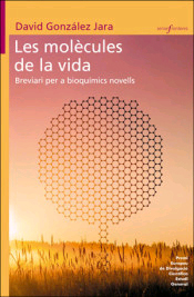 Les molècules de la vida. Breviari per a bioquímics novells, , divulgación científica | bioquímica