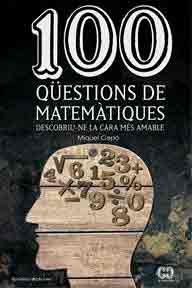 100 qüestions de matemàtiques. Descobriu-ne la cara més amable, , matemáticas