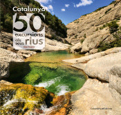 Catalunya: 50 excursions als seus rius, , geografía