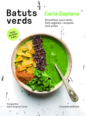 Batuts verds: Smoothies, sucs verds, llets vegetals i receptes amb polpa, , alimentación