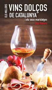 Els millors vins dolços de Catalunya: i els seus maridatges, , enología