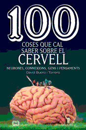 100 coses que cal saber sobre el cervell, , ciencia y conocimiento general | neurociencia