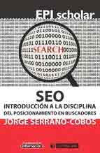 SEO. Introducción a la disciplina del posicionamiento en buscadores, , informática