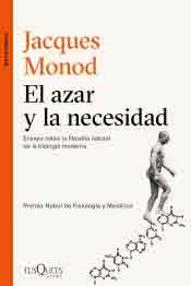 El azar y la necesidad: Ensayo sobre la filosofía natural de la biología moderna, , biología